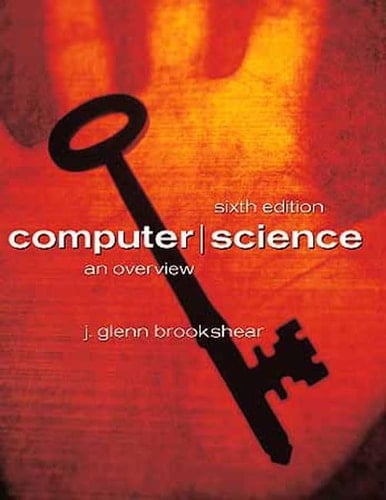 Computer Science: An Overview (6th Edition)