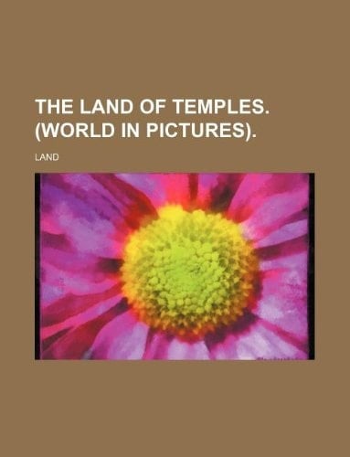 The land of temples. (World in pictures).