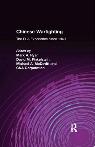 Chinese Warfighting: The PLA Experience since 1949
