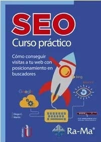 SEO Curso Practico. Cómo conseguir visitar a tu web con posicionamiento en buscadores