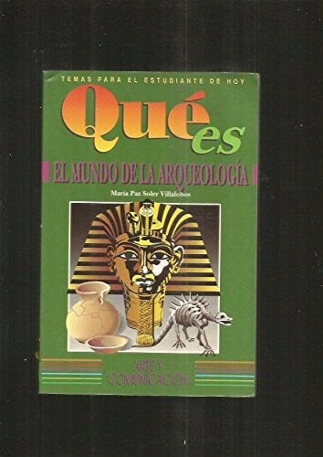 El mundo de la arqueología