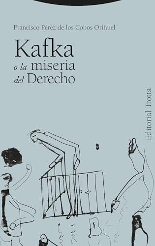 Kafka o la miseria del derecho