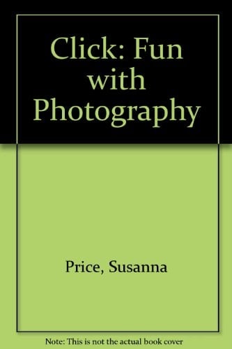 Click! Fun with Photography