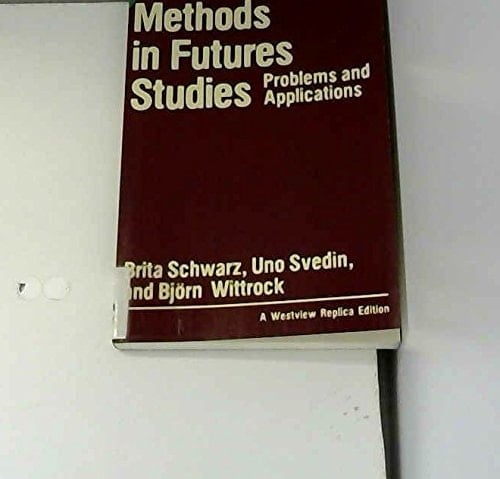 Methods In Futures Studies: Problems And Applications