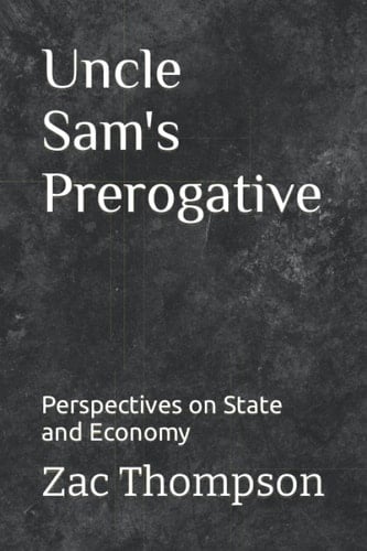 Uncle Sam's Prerogative Perspectives on State and Economy
