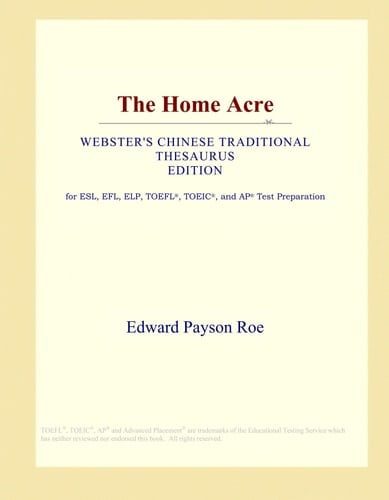 The Home Acre (Webster's Chinese Traditional Thesaurus Edition)