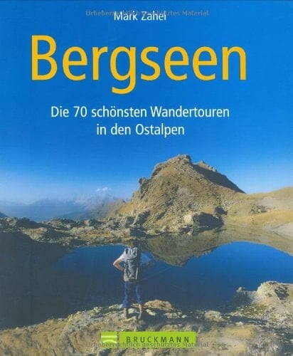 Bergseen die 70 schönsten Wanderungen in den Ostalpen