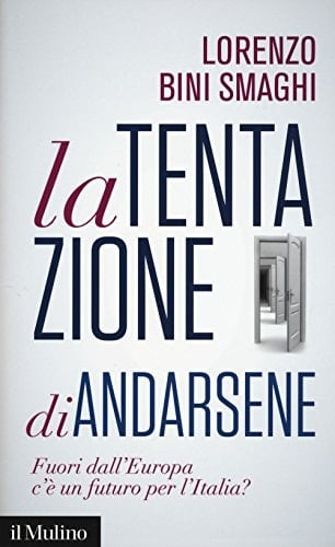 La tentazione di andarsene fuori dall'Europa c'è un futuro per l'Italia?