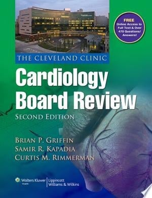 The Cleveland Clinic Cardiology Board Review