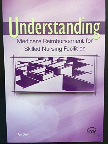 Understanding Reimbursement for Skilled Nursing Facilities