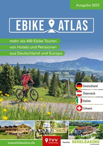 eBike Atlas 2023 mehr als 400 Ebike Touren von Hotels und Pensionen
