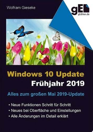 Windows 10 Update - Frühjahr 2019 Alles zum großen Mai 2019-Update