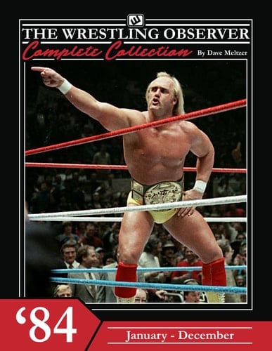The Wrestling Observer Complete Collection: 1984 (January-December)