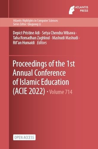 Proceedings of the 1st Annual Conference of Islamic Education (ACIE 2022)
