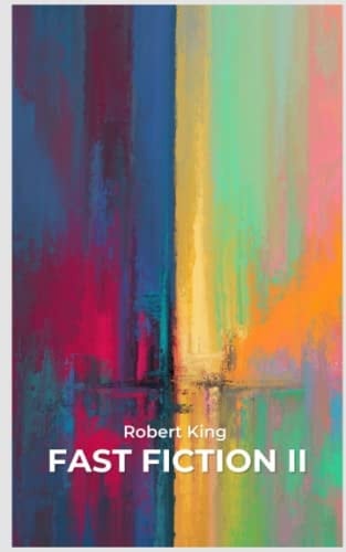 Fast Fiction II: 10 Fast Fiction Stories