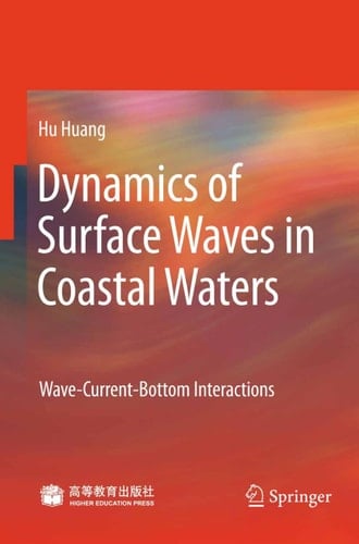 Dynamics of Surface Waves in Coastal Waters Wave-current-bottom Interactions