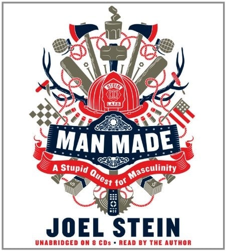 Man Made: A Stupid Quest for Masculinity: Library Edition