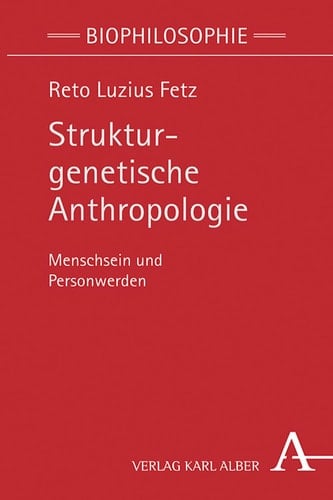 Strukturgenetische Anthropologie Menschsein und Personwerden