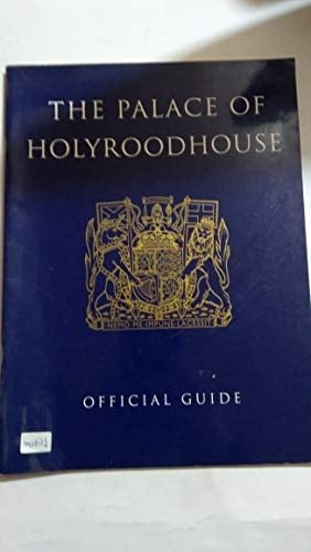 The Palace of Holyroodhouse Official Guide