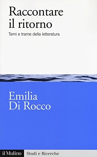 Raccontare il ritorno temi e trame della letteratura