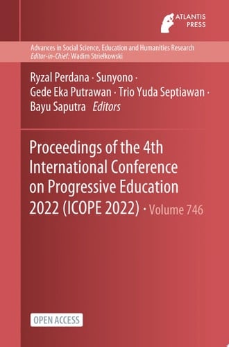 Proceedings of the 4th International Conference on Progressive Education 2022 (ICOPE 2022)