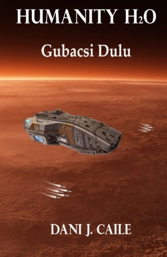 Gubacsi Dulu: Book1 (Humanity H20)