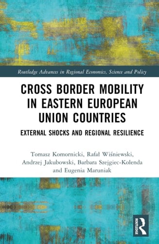 Cross-Border Mobility in Eastern European Union Countries External Shocks and Regional Resilience
