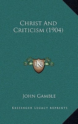 Christ And Criticism (1904)