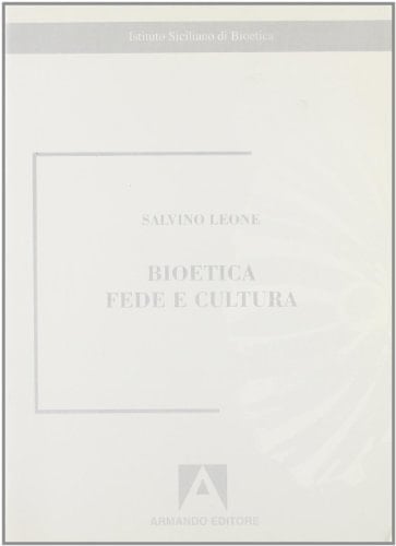Bioetica, fede e cultura