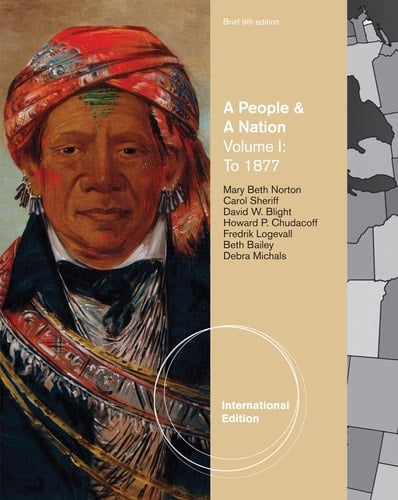 A People and a Nation A History of the United States, Brief Edition, Volume I: to 1877, International Edition