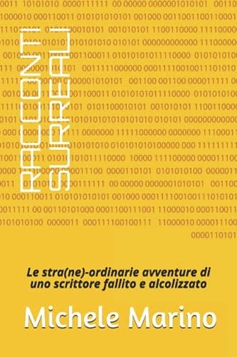 RACCONTI SURREALI: Le stra(ne)-ordinarie avventure di uno scrittore fallito e alcolizzato (Italian Edition)