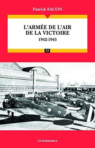 L'armée de l'air de la victoire 1942-1945