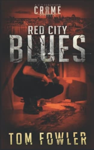 Red City Blues: A C.T. Ferguson Crime Novella