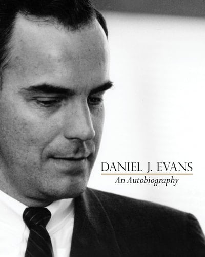 Daniel J. Evans An Autobiography
