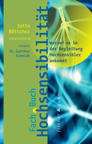 Fach.Buch Hochsensibilität worauf es in der Begleitung Hochsensibler ankommt