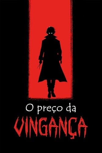 O Preo Da Vingana (Portuguese Edition)