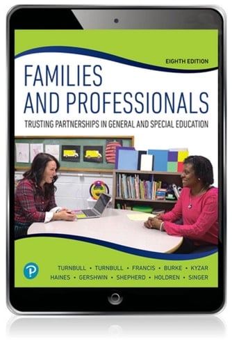 Families and Professionals: Trusting Partnerships in General and Special Education (Pearson+)