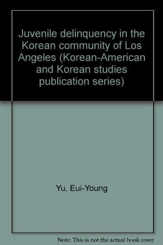 Juvenile Delinquency in the Korean Community of Los Angeles