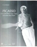 Picasso Love and War 1935 - 1945 : Life with Dora Maar