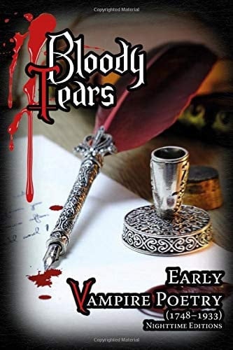 Bloody Tears: Early Vampire Poetry (1748–1933)