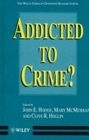 Addicted to Crime? (Wiley Series in Offender Rehabilitation)