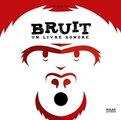 Bruit Un livre sonore