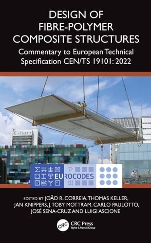 Design of Fibre-Polymer Composite Structures Commentary to European Technical Specification CEN/TS 19101: 2022