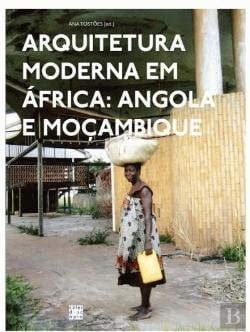 Arquitetura moderna em África Angola e Moçambique