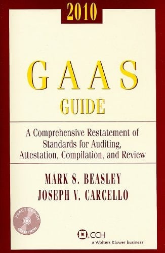 GAAS Guide A Comprehensive Restatement of Standards for Auditing, Attention, Compilation, and Review