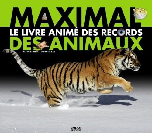 Maximal le livre animé des records des animaux