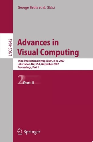 Advances in Visual Computing Third International Symposium, ISVC 2007, Lake Tahoe, NV, USA, November 26-28, 2007, Proceedings, Part II