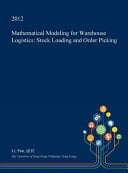 Mathematical Modeling for Warehouse Logistics Stock Loading and Order Picking