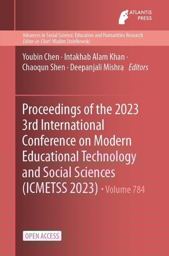 Proceedings of the 2023 3rd International Conference on Modern Educational Technology and Social Sciences (ICMETSS 2023)