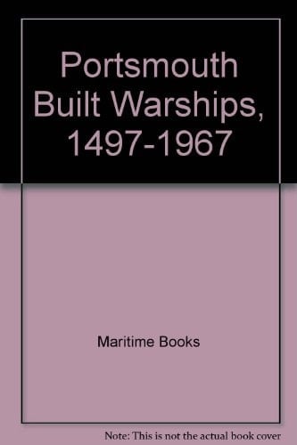 Portsmouth Built Warships, 1497-1967